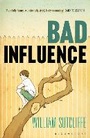 Cover: Bad Influence - Bloomsbury Publishing PLC