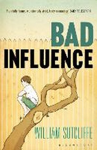 Enlarge image Cover: Bad Influence - Bloomsbury Publishing PLC