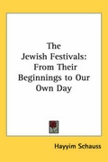 Cover: The Jewish Festivals - Kessinger Publishing Co