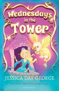 Enlarge image Cover: Wednesdays in the Tower - Bloomsbury Childrens Books