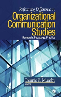 Enlarge image Cover: Reframing Difference in Organizational Communication Studies - SAGE Publications Inc