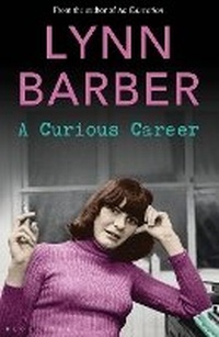Enlarge image Cover: A Curious Career - Bloomsbury Publishing PLC