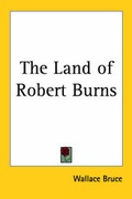 Cover: The Land of Robert Burns - Kessinger Publishing