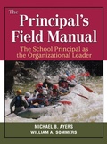 Cover: The Principal's Field Manual - Corwin Press Inc