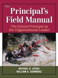 Enlarge image Cover: The Principal's Field Manual - Corwin Press Inc