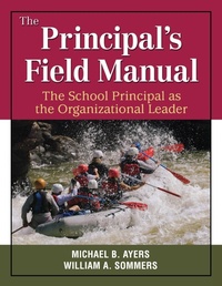 Enlarge image Cover: The Principal's Field Manual - Corwin Press Inc