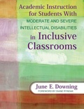 Cover: Academic Instruction for Students With Moderate and Severe Intellectual Disabilities in Inclusive Classrooms - Corwin Press Inc