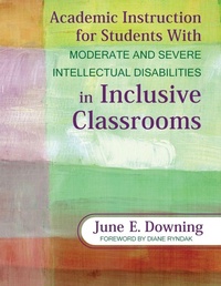Enlarge image Cover: Academic Instruction for Students With Moderate and Severe Intellectual Disabilities in Inclusive Classrooms - Corwin Press Inc