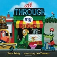 Enlarge image Cover: All Through My Town - Bloomsbury Children's Books