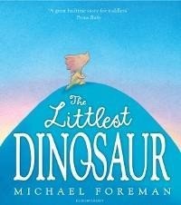 Enlarge image Cover: The Littlest Dinosaur - Bloomsbury Children's Books