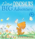 Cover: The Littlest Dinosaur's Big Adventure - Bloomsbury Children's Books