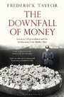 Cover: The Downfall of Money - Bloomsbury Publishing PLC