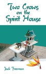 Cover: Two Crows on the Spirit House - AuthorHouse