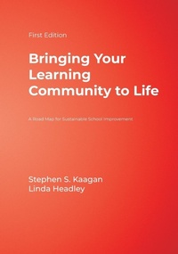 Enlarge image Cover: Bringing Your Learning Community to Life - Corwin Press Inc