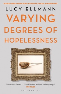 Enlarge image Cover: Varying Degrees of Hopelessness - Bloomsbury Paperbacks