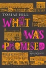Cover: What Was Promised - Bloomsbury Circus