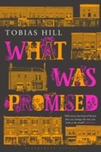 Enlarge image Cover: What Was Promised - Bloomsbury Publishing PLC