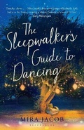 Cover: The Sleepwalker's Guide to Dancing - Bloomsbury Publishing PLC