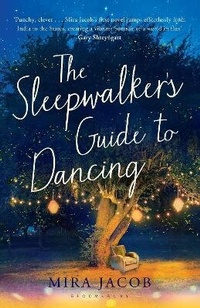 Enlarge image Cover: The Sleepwalker's Guide to Dancing - Bloomsbury Publishing PLC