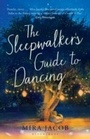 Cover: The Sleepwalker's Guide to Dancing - Bloomsbury Publishing PLC