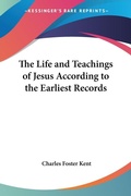 Bild: The Life and Teachings of Jesus According to the Earliest Records - Kessinger Publishing