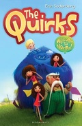 Cover: The Quirks: Welcome to Normal - Bloomsbury Childrens Books