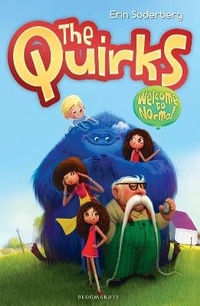 Enlarge image Cover: The Quirks: Welcome to Normal - Bloomsbury Childrens Books