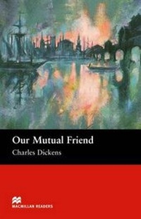 Enlarge image Cover: Macmillan Readers Our Mutual Friend Upper Intermediate Reader - Macmillan Education