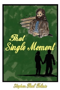 Abbildung von: That Single Moment - AuthorHouse