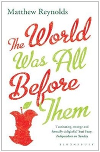 Enlarge image Cover: The World Was All Before Them - Bloomsbury Publishing PLC