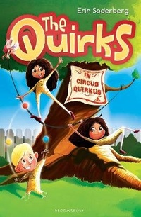 Enlarge image Cover: The Quirks in Circus Quirkus - Bloomsbury Childrens Books