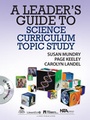 Cover: A Leader's Guide to Science Curriculum Topic Study - Corwin Press Inc