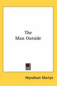 Enlarge image Cover: The Man Outside - Kessinger Publishing Co