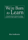 Cover: We're Born to Learn - Corwin Press Inc
