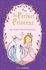 Cover: The Perfect Princess - Bloomsbury Childrens Books