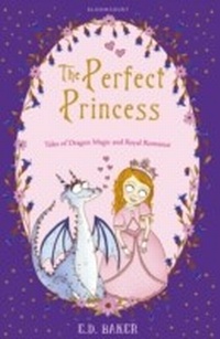 Enlarge image Cover: The Perfect Princess - Bloomsbury Childrens Books