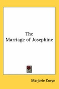 Bild: The Marriage of Josephine - Kessinger Publishing