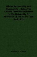 Cover: Divine Personality And Human Life - Being The Gifford Lectures Delivered In The University Of Aberdeen In The Years 1918 And 1919 - Read Books