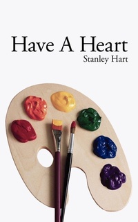 Enlarge image Cover: Have A Heart - AuthorHouse