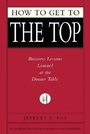 Cover: How to Get to the Top - Grand Central Publishing