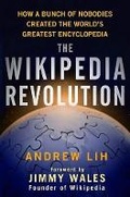 Cover: The Wikipedia Revolution - Grand Central Publishing