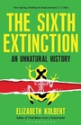 Cover: The Sixth Extinction - Bloomsbury Publishing PLC