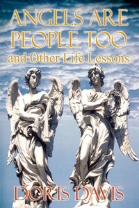 Enlarge image Cover: Angels are People Too and Other Life Lessons - AuthorHouse