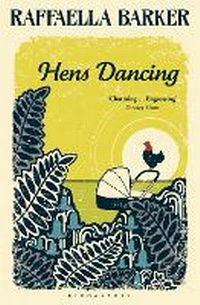 Enlarge image Cover: Hens Dancing - Bloomsbury Publishing PLC