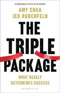 Enlarge image Cover: The Triple Package - Bloomsbury Publishing PLC