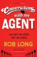 Cover: Conversations with My Agent (and Set Up, Joke, Set Up, Joke) - Bloomsbury Publishing PLC