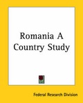 Cover: Romania A Country Study - Kessinger Publishing Co