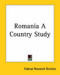 Enlarge image Cover: Romania A Country Study - Kessinger Publishing Co