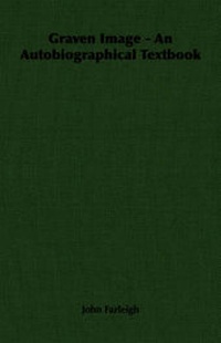 Enlarge image Cover: Graven Image - An Autobiographical Textbook - Read Books