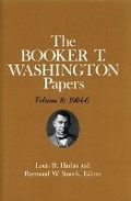 Cover: Booker T. Washington Papers Volume 8 - University of Illinois Press